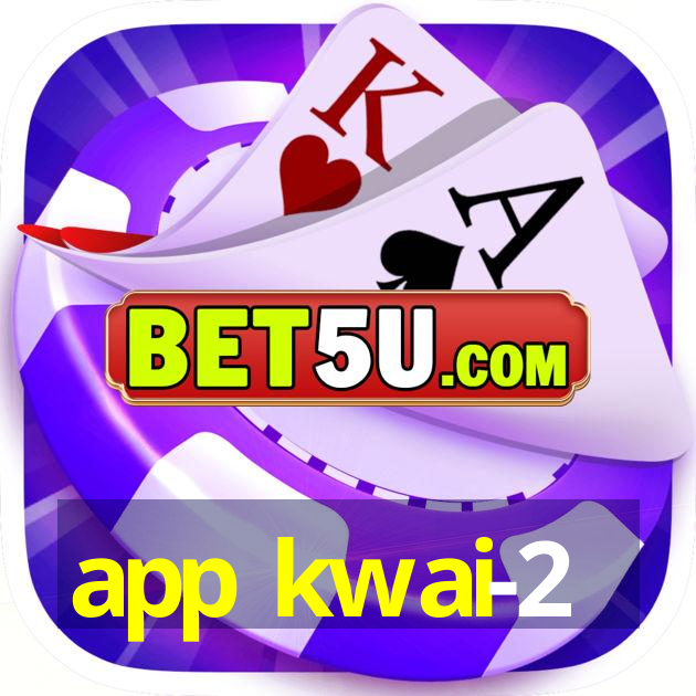 app kwai